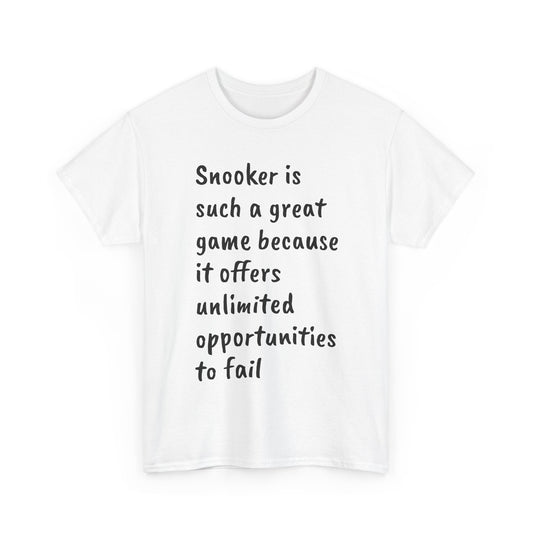 Snooker Fan's Tee - 'Unlimited Opportunities to Fail' T-shirt
