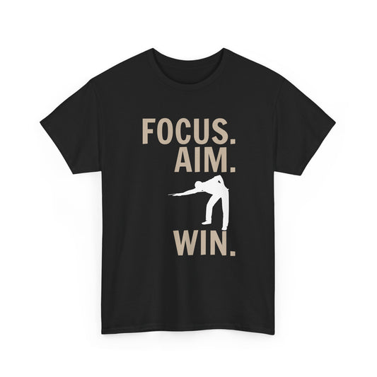 Focus. Aim. Win. T-Shirt — Pool Billiards Motivational Tee