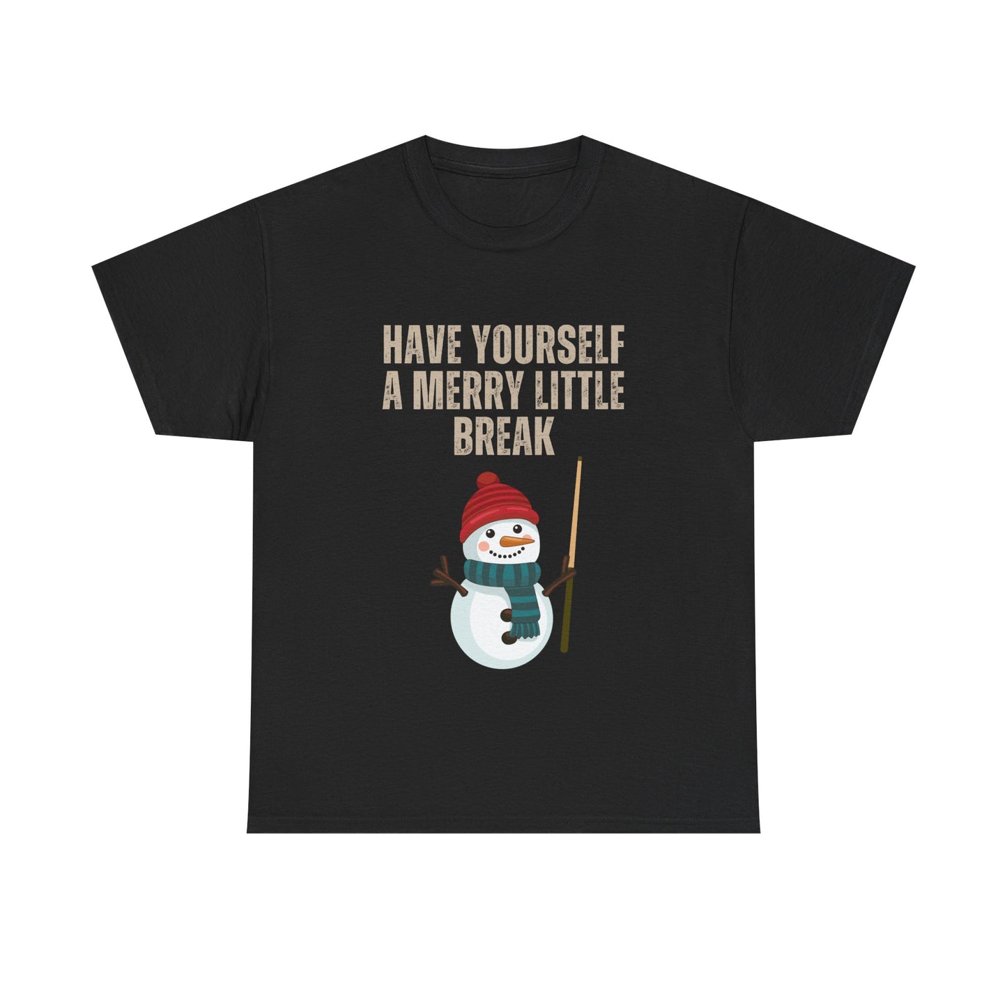 Have Yourself a Merry Little Break Snowman - Snooker Tee